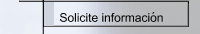 Solicite informaci&oacute;n